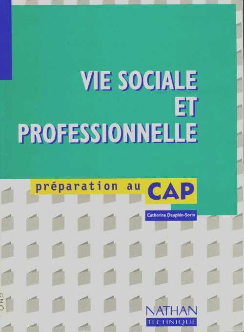 Livrenpoche : Vie sociale et professionnelle CAP 1997. Livre de l'élève - Catherine Dauphin-Sorin - Livre