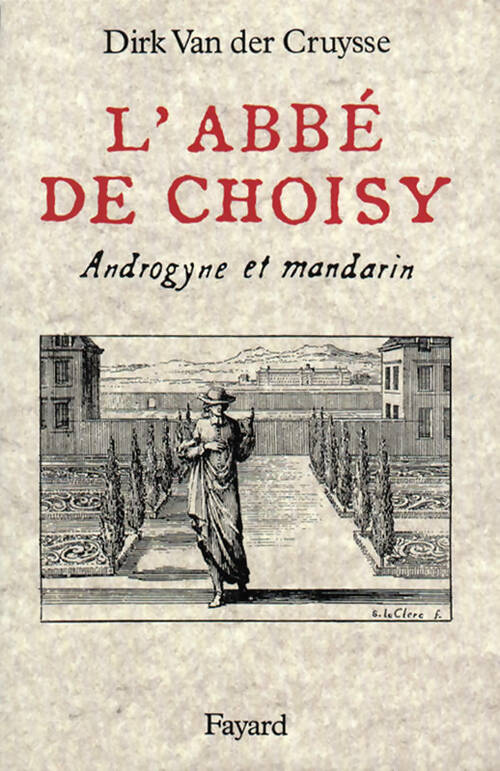 Livrenpoche : L'Abbé de Choisy - Androgyne et Mandarin - Dirk Van der Cruysse - Livre