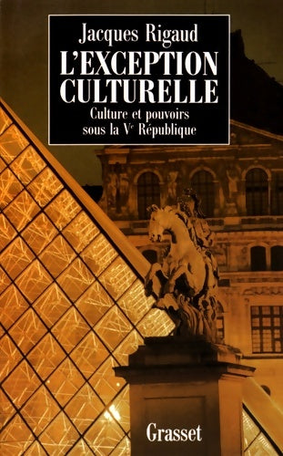 Livrenpoche : L'Exception culturelle. Culture et pouvoir sous la Ve république - Jacques Rigaud - Livre