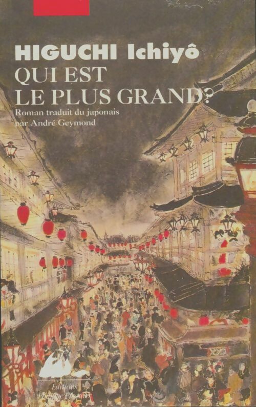 Livrenpoche : Qui est le plus grand ? - Ichiyô Higuchi - Livre