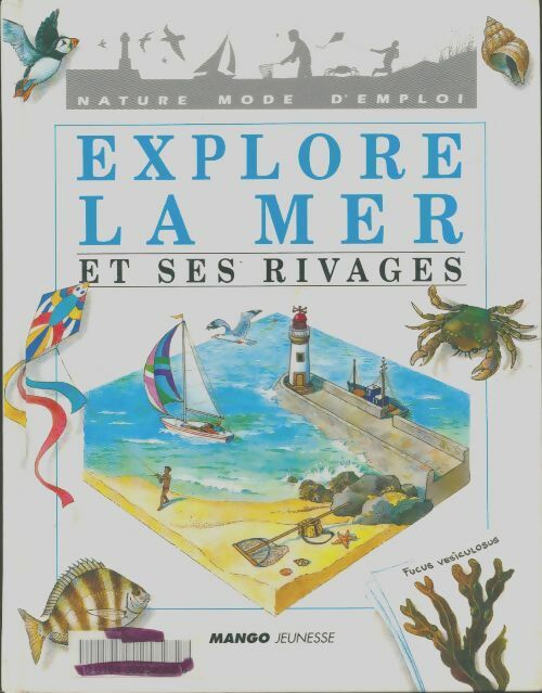 Livrenpoche : Explore la mer et ses rivages - Dominique Joly - Livre