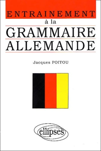Livrenpoche : Entraînement à la grammaire allemande - Jacques Poitou - Livre