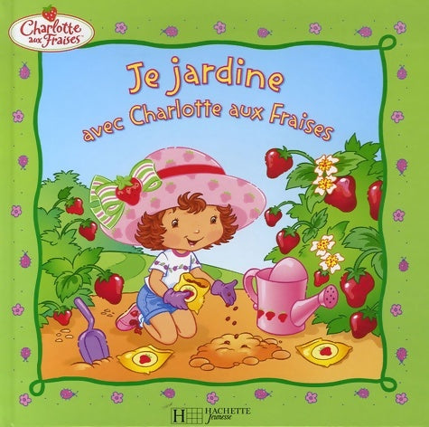 Livrenpoche : Je jardine avec Charlotte aux Fraises - Megan E. Bryant - Livre