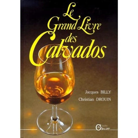 Livrenpoche : Le grand livre des Calvados - Jacques Billy - Livre
