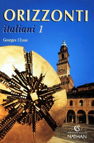 Livrenpoche : ORIZZONTI ITALIANI. Tome I - Georges Ulysse - Livre