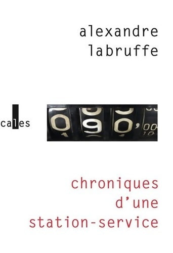 Livrenpoche : Chroniques d?une station-service - Alexandre Labruffe - Livre