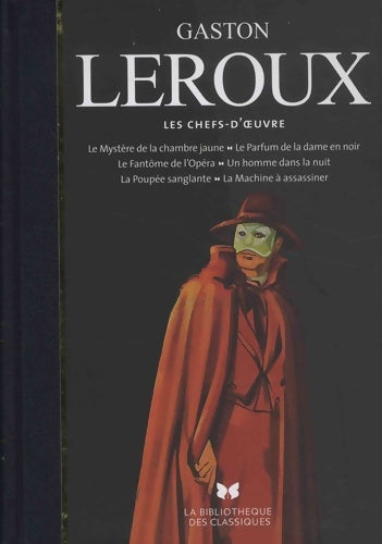 Livrenpoche : Gaston Leroux - Les chefs-d'oeuvre - Gaston Leroux - Livre