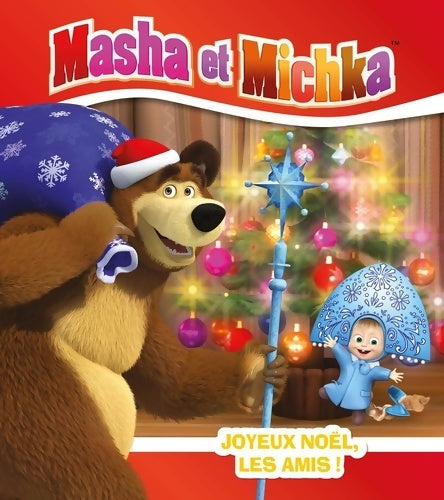 Livrenpoche : Masha et Michka - Joyeux Noël les amis ! - Collectif - Livre