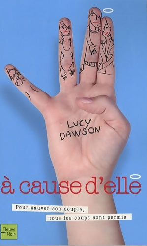Livrenpoche : A CAUSE D ELLE - Lucy Dawson - Livre