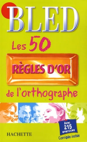 Livrenpoche : Les 50 règles d'or de l'orthographe - Daniel Berlion - Livre