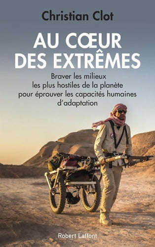 Livrenpoche : Au coeur des extrêmes - Christian Clot - Livre