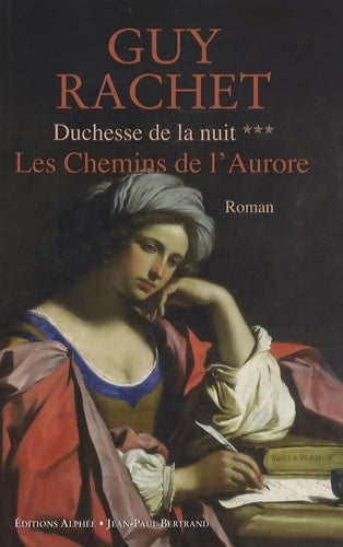Livrenpoche : Les Chemins de l'Aurore - Guy Rachet - Livre