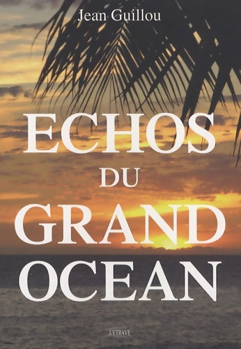 Livrenpoche : Echos du grand océan - Jean Guillou - Livre