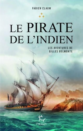 Livrenpoche : Les aventures de Gilles Belmonte Tome III Le pirate de l'Indien - Fabien Clauw - Livre