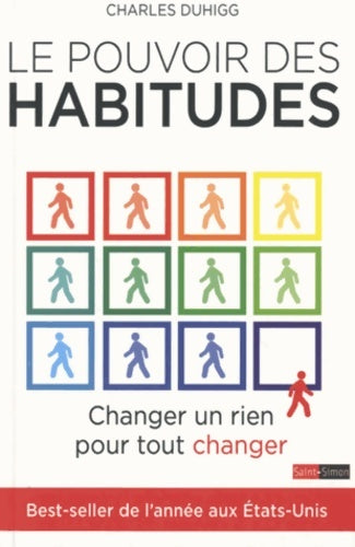 Livrenpoche : Le pouvoir des habitudes - Changer un rien pour tout changer - Charles Duhigg - Livre