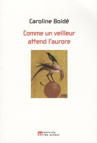 Livrenpoche : comme un veilleur attend l'aurore - BOIDE CAROLINE - Livre