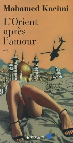 Livrenpoche : Orient après l'amour - Mohamed Kacimi El Hassani - Livre