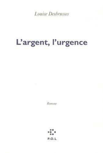 Livrenpoche : L'argent l'urgence - Louise Desbrusses - Livre