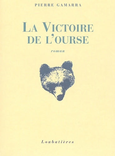 Livrenpoche : La victoire de l'ourse - Pierre Gamarra - Livre