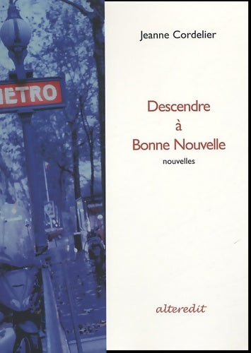 Livrenpoche : Descendre à Bonne Nouvelle - Jeanne Cordelier - Livre