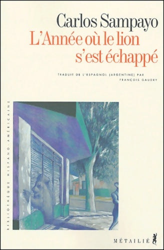 Livrenpoche : L'Année où le lion s'est échappé - Carlos Sampayo - Livre