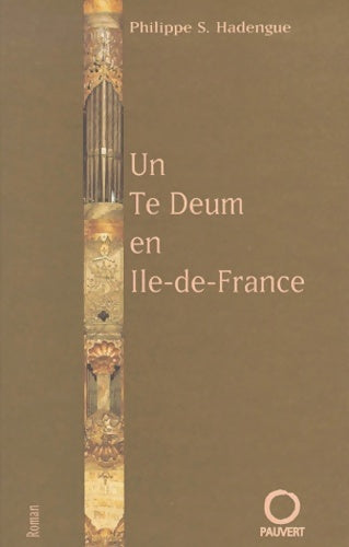 Livrenpoche : Un Te Deum en Ile-de-France - Philippe S. Hadengue - Livre