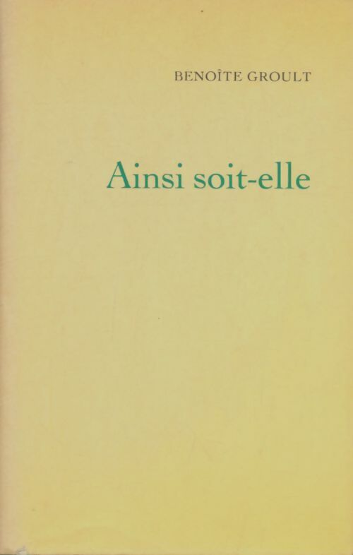 Livrenpoche : Ainsi soit-elle - Benoîte Groult - Livre