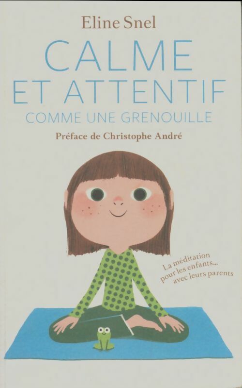 Livrenpoche : Calme et attentif comme une grenouille + CD - Eline Snel - Livre