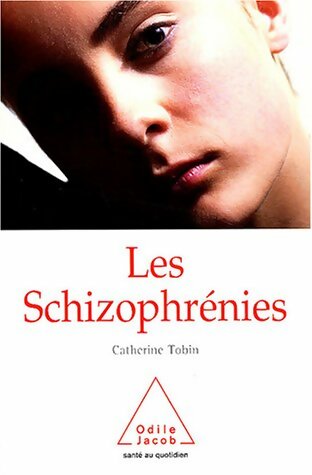 Livrenpoche : La schizophrénie - Catherine Tobin - Livre