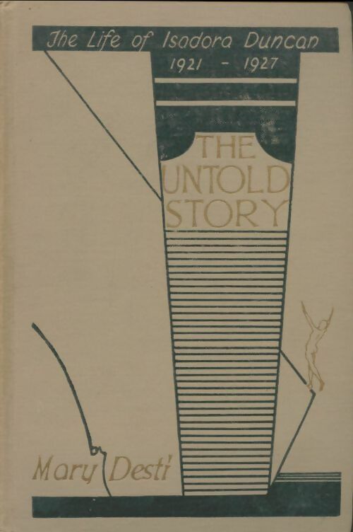 Livrenpoche : The Untold story. The life of Isadora Duncan - Mary Desti - Livre