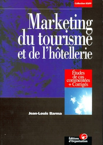 Livrenpoche : Marketing du tourisme et de l'hôtellerie. études de cas commentées + corrigés - J. -L. Barma - Livre