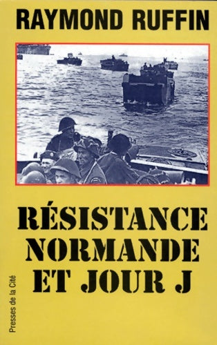 Livrenpoche : résistance NORMANDE ET JOUR J - Raymond Ruffin - Livre