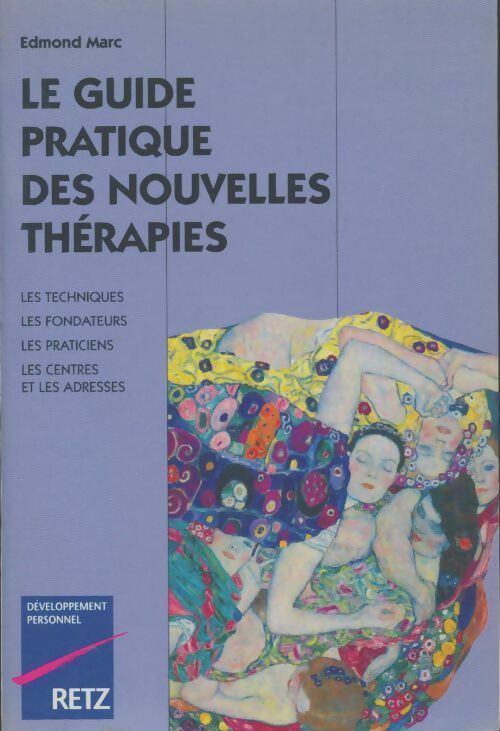 Livrenpoche : Le guide pratique des nouvelles thérapies - Edmond Marc - Livre