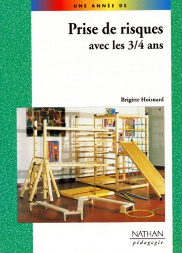 Livrenpoche : Prise de risques avec les 3-4 ans - Brigitte Hoisnard - Livre