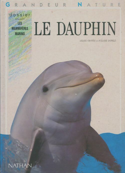 Livrenpoche : Le dauphin. Dossier les mammifères marins - Ariane Chottin - Livre