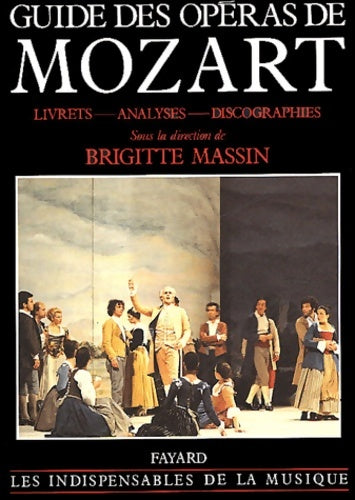 Livrenpoche : Guide des opéras de Mozart - Brigitte Massin - Livre