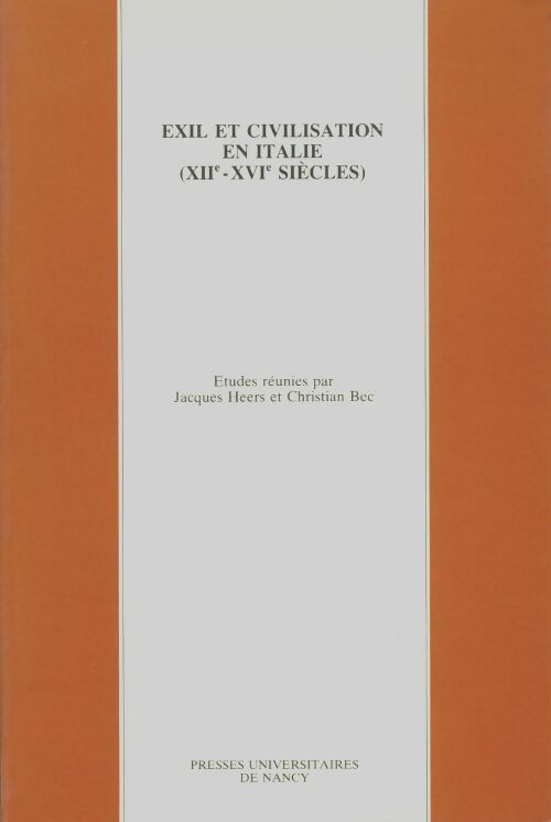 Livrenpoche : Exil et civilisation en Italie : Xiie-Xvie siècles [actes du colloque de Paris 20-21 mars 1987] - Jacques Heers - Livre