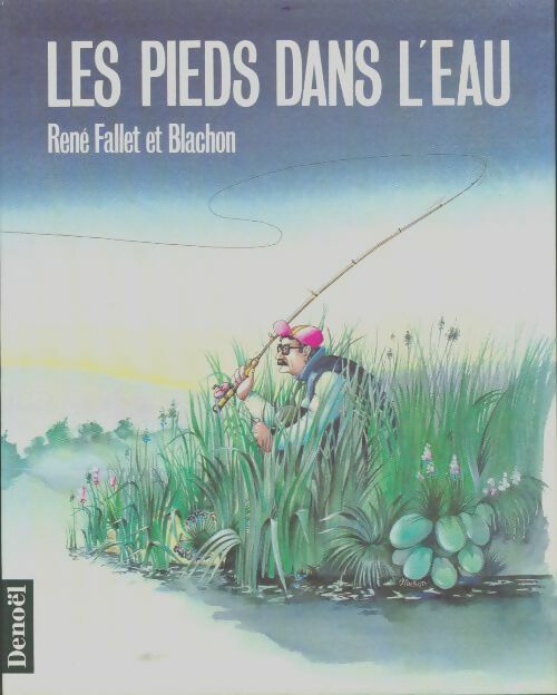 Livrenpoche : Les pieds dans l'eau - René Fallet - Livre
