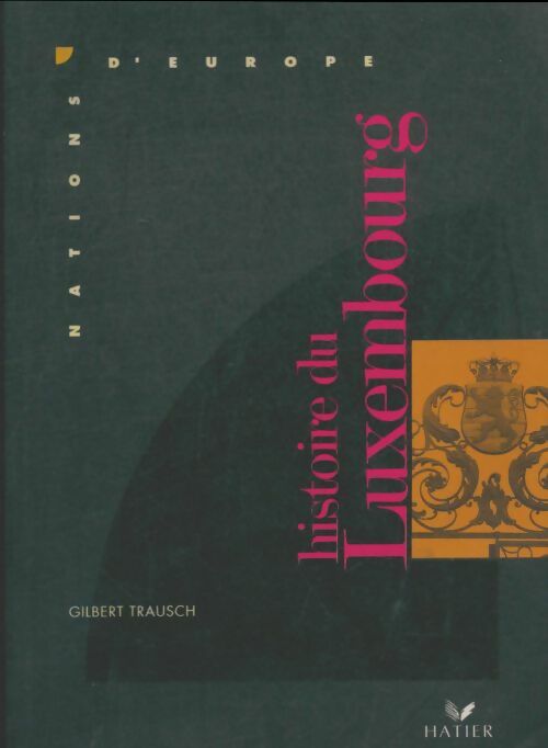 Livrenpoche : Histoire du Luxembourg - Gilbert Trausch - Livre