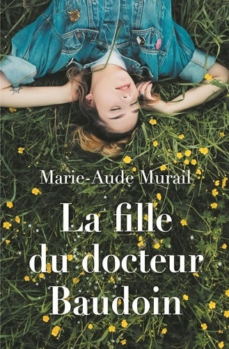 Livrenpoche : La fille du docteur Baudoin - Marie-Aude Murail - Livre