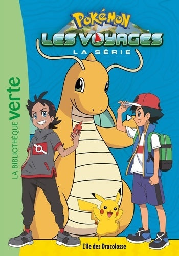 Livrenpoche : Pokémon Les Voyages 05 - L'île des Dracolosse - The Pokémon Company - Livre