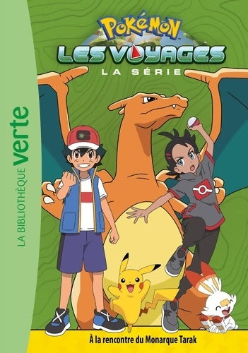 Livrenpoche : Pokémon Les Voyages 06 - À la rencontre du Monarque Tarak - The Pokémon Company - Livre