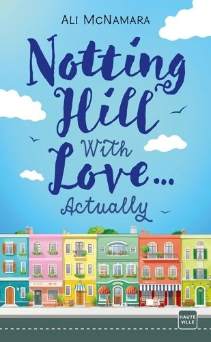 Livrenpoche : Notting Hill With Love... Actually - Ali McNamara - Livre
