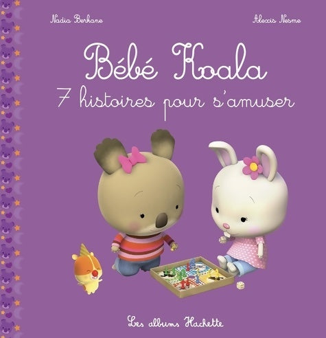 Livrenpoche : Bébé Koala recueil - 7 histoires pour s'amuser - Nadia Berkane - Livre