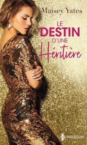 Livrenpoche : Le destin d'une héritière : Une délicieuse provocation - Une exquise trahison - Maisey Yates - Livre