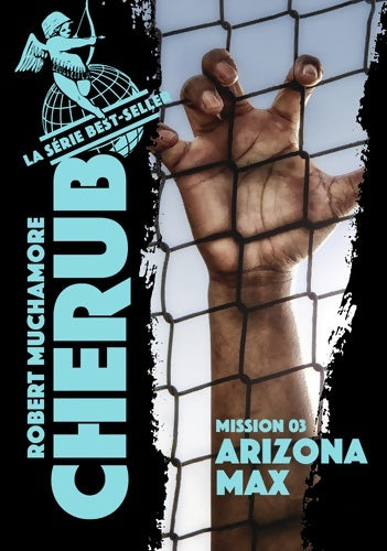 Livrenpoche : Cherub - Mission 3 : Arizona Max - Robert Muchamore - Livre