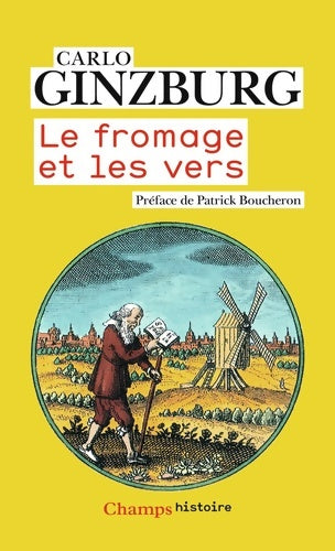 Livrenpoche : Le fromage et les vers : L'univers d'un meunier du XVIe siècle - Carlo Ginzburg - Livre