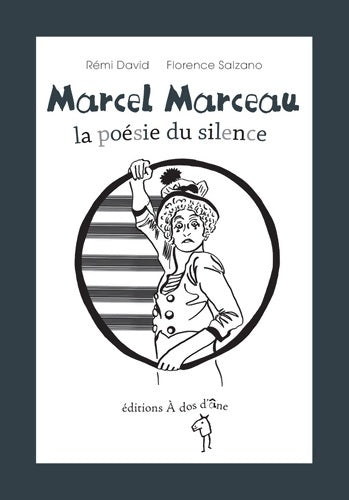 Livrenpoche : Marcel Marceau la poésie du silence - Rémi David - Livre