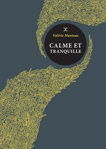 Livrenpoche : Calme et tranquille - Valérie Manteau - Livre