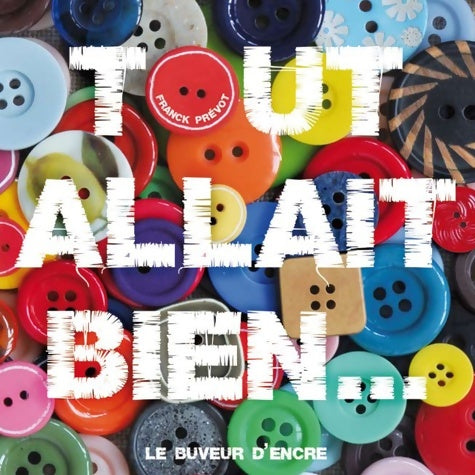 Livrenpoche : Tout allait bien - Franck Prévot - Livre